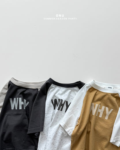 【PREORDER受付終了、ご希望はお問い合わせください。】09.WHY raglan tee